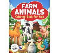 Farm Animals: Coloring Book for Kids: 80 delightful images about farm life with cows, horses, pigs, donkeys, chickens and more