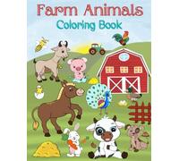 Farm Animals Coloring Book: For Kids age 2-7, Big, simple, fun, cute designs, 8.5 x 11 Inch (21.59 x 27.94 cm): cute happy farm animals coloring book