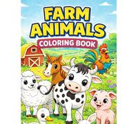 Farm Animals Coloring Book for Kids Ages 3-8: Cute and Easy Coloring Pages with Cows, Pigs, Horses, Chickens and More - Fun and Educational Activity Book for Toddlers and Preschoolers