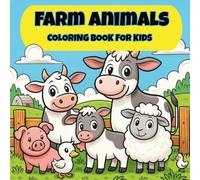 Farm Animals Coloring Book for Kids: Cute Farm Life Coloring Pages with Cows, Pigs, Horses and More | Fun and Easy for Kids Ages 4-8