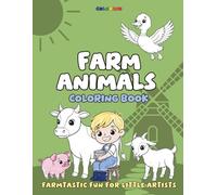Farm Animals Coloring Book for Kids: Fun and Easy Farm Animals Coloring Pages of Cows, Pigs, Goats, Chickens, Sheep, Horses and More, by Colorino