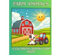 Farm Animals Coloring Book for Kids: Learn Animal Names! Cute and Simple Farm Activity Pages for Toddlers, Boys & Girls