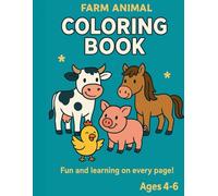 Farm animals coloring book: This coloring book contains 18 fun farm animals perfect for little hands and big imaginations, from cows and chickens to ... and fun for children ages 4 to 6 to color.