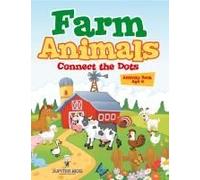 Farm Animals: Connect The Dots Activity Book Age 6 Paperback By Jupiter Kids