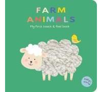 Farm Animals: My First Touch & Feel Book