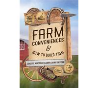 Farm Conveniences and How to Build Them Classic American Labor-Saving Devices - Anonymous - Lyons Press - ebook (ePub) - Livre