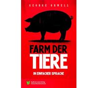 Farm der Tiere: In Einfacher Sprache