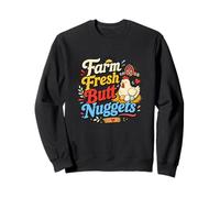 Farm Fresh Butt Nuggets Funny Farmer Farming Farming Work Humour Sweatshirt