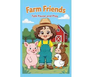 Farm Friends: Play, Talk, and Pause