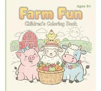Farm Fun Children's Coloring Book - Llamas, Chickens, Lambs, oh my! + many more!: 50 Unique Illustrations for Hours of Joy, Creativity, Learning and Coloring Fun! Ages 3+