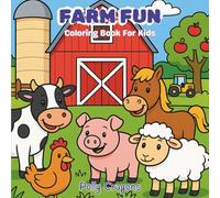 Farm Fun Coloring Book for Kids: Bold & Easy Coloring Pages for Boys and Girls Ages 4-8 - A Classic Barnyard Adventure with Friendly Animals and Farm Life