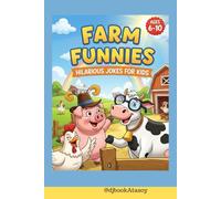 FARM FUNNIES: HILARIOUS JOKES FOR KIDS: Farm Funnies: Funny Cow, Pig, Chicken & Horse Jokes for Kids