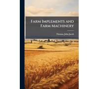 Farm Implements and Farm Machinery