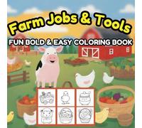 Farm Jobs and Tools Coloring Book for Kids and Adults: Bold and Easy Kawaii Farm Animals Doing Work with Tools - Fun, Simple, and Relaxing Coloring ... Doing Jobs with Tools | Big Bold Lines fo