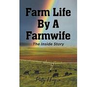 Farm Life By A Farmwife: The Inside Story