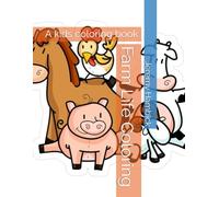 Farm Life Coloring: A kids coloring book
