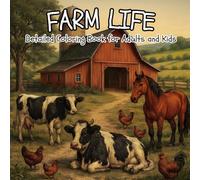 Farm Life: Coloring Book for Adults and Kids | Relaxing Farm Designs: 50 Relaxing Farm Coloring Pages with Animals