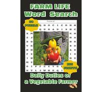 Farm Life Word Search: Daily Duties of a Vegetable Farmer: 50 Fun Puzzles About Farming, Crops, and Rural Living |Relaxing Word Search Activity Book ... growing, Vegan, who like healthy food