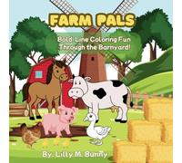 Farm Pals: Bold-line coloring fun through the barnyard!