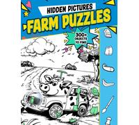 Farm Puzzles Hidden Pictures: 300+ Objects To Find Can You Find The Hidden Heart,Egg,Hat,Slice Of Pie?