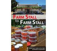 Farm stall to farm stall - A food lover's guide in South Africa | MapStudio