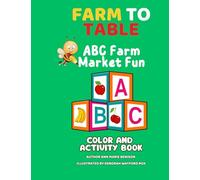 Farm to Table ABC Farm Market Fun: Color and Activity Book