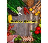Farm to Table Recipe Journal, 8" x 10": 200 Pages to Track Recipes, Ingredients & Culinary Creations