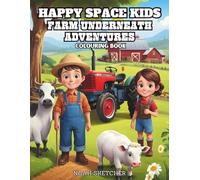 FARM UNDERNEATH COLOURING BOOK FOR KIDS: Colour the Hidden World Beneath the Farm