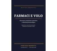 FARMACI E VOLO: Sicurezza, prestazione operativa e idoneità farmacologica