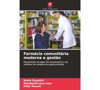 Farmácia comunitária moderna e gestão: Alargamento do papel dos farmacêuticos nos sistemas de cuidados de saúde primários