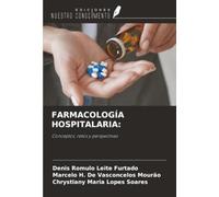 FARMACOLOGÍA HOSPITALARIA:: Conceptos, retos y perspectivas