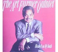 Farmer, Art - Blame It on My Youth