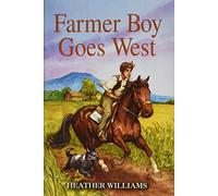 Farmer Boy Goes West: A Little House Chapter Book About Family and Making Friends for Children (Ages 8-12)