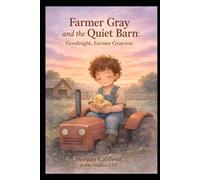 Farmer Gray and the Quiet Barn: A Village of Regulation Story: A Gentle Bedtime Story About Quiet, Comfort, and Feeling Safe