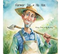 Farmer Joe & His Hoe