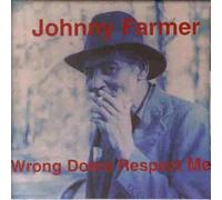 Farmer,Johnny - Wrong Doers Respect Me