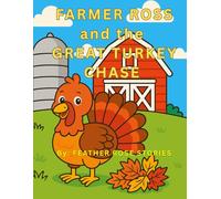 Farmer Ross and the Great Turkey Chase: Farmyard Thanksgiving Coloring Book for Children Ages 3 to 6