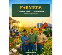 Farmers: A Growing Up Delta Coloring Book: Inspired by Love Letters to the Delta