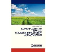 Farmers' Access To Financial Services: Theory, Concept And Application