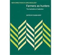 Farmers As Hunters, New Directions in Archaeology Series
