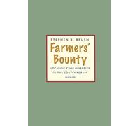Farmers` Bounty - Locating Crop Diversity In The Contemporary World