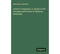Farmer's Companion, or, Essays on the Principles and Practice of American Husbandry