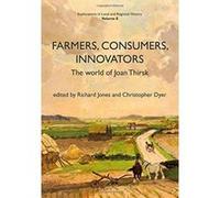 Farmers, Consumers, Innovators: The World of Joan Thirsk (Explorations in Local and Regional History) - [Version Originale] Inconnu (Auteur)