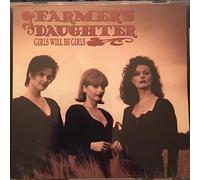Farmer'S Daughter - Girls Will Be Girls