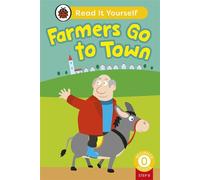 Farmers Go to Town (Phonics Step 8): Read It Yourself - Level 0 Beginner Reader - Ladybird - Ladybird - ebook (ePub) - Livre