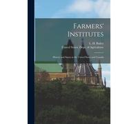 Farmers' Institutes: History And Status In The United States And Canada