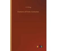Farmers Of Forty Centuries