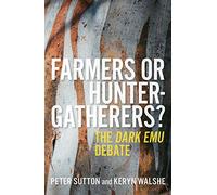 Farmers or Hunter-gatherers? Keryn Walshe Peter Sutton (Auteur)