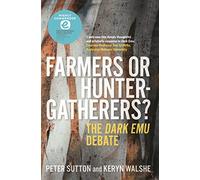 Farmers or Hunter-gatherers? Keryn Walshe Peter Sutton (Auteur)