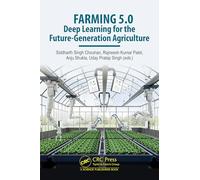 Farming 5.0: Deep Learning for the Future-generation Agriculture